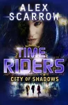 TimeRiders: City of Shadows (Book 6) cover