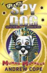 Spy Dog: Mummy Madness cover