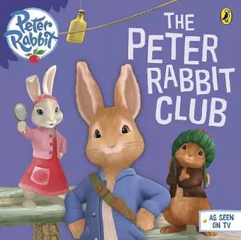 Peter Rabbit Animation: The Peter Rabbit Club cover