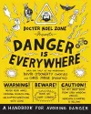 Danger Is Everywhere: A Handbook for Avoiding Danger cover