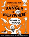 Danger is Still Everywhere: Beware of the Dog (Danger is Everywhere book 2) cover