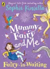 Mummy Fairy and Me: Fairy-in-Waiting cover