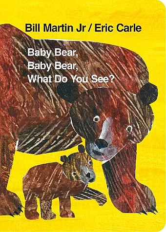 Baby Bear, Baby Bear, What do you See? (Board Book) cover