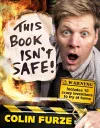Colin Furze: This Book Isn't Safe! cover