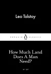 How Much Land Does A Man Need? cover