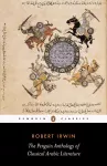 The Penguin Anthology of Classical Arabic Literature cover