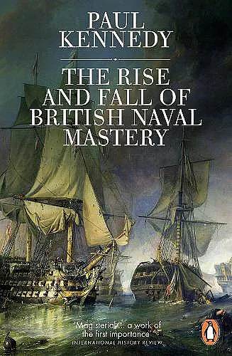 The Rise And Fall of British Naval Mastery cover