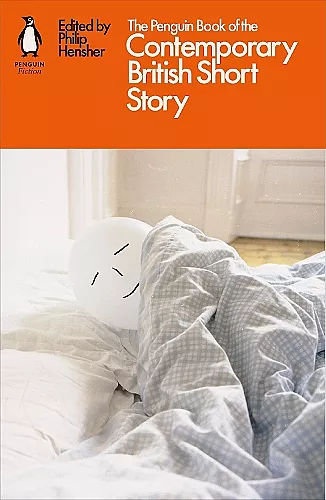 The Penguin Book of the Contemporary British Short Story cover