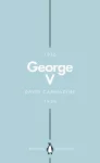 George V (Penguin Monarchs) cover