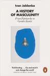 A History of Masculinity cover