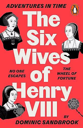 Adventures in Time: The Six Wives of Henry VIII cover