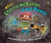 When Charlie McButton Lost Power cover