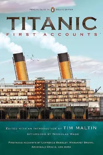 Titanic: First Accounts (Penguin Classics Deluxe Edition) cover
