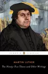 The Ninety-Five Theses and Other Writings cover