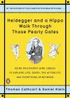 Heidegger And A Hippo Walk Through Those Pearly Gates cover