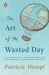The Art of the Wasted Day cover