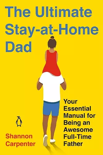 The Ultimate Stay-at-Home Dad cover