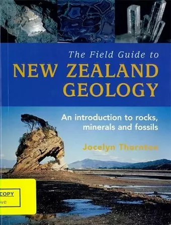 The Field Guide To New Zealand Geology, cover