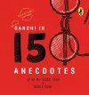 Gandhi in 150 Anecdotes cover
