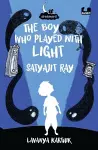 The Boy Who Played with Light: Satyajit Ray (Dreamers Series) cover