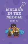 Malhar in the Middle (hOle Books) cover