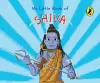 My Little Book of Shiva (Illustrated board books on Hindu mythology, Indian gods & goddesses for kids age 3+; A Puffin Original) cover