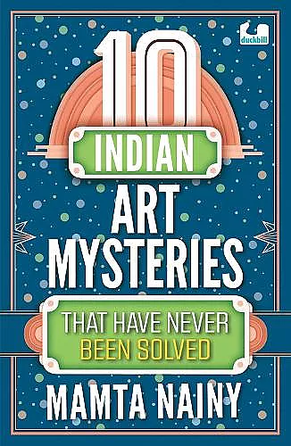 10 Indian Art Mysteries That Have Never Been Solved cover