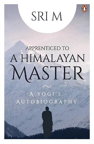 Apprenticed to a Himalayan Master cover