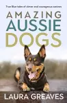 Amazing Aussie Dogs cover