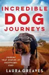 Incredible Dog Journeys cover