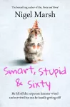 Smart, Stupid and Sixty cover
