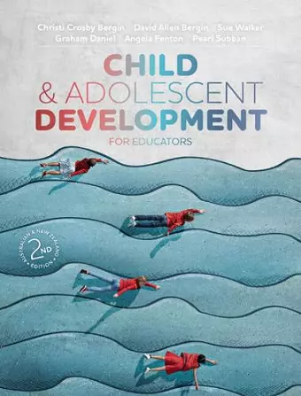 Child and Adolescent Development for Educators Australian & New Zealand Edition cover