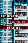 The Wealth and Poverty of Cities cover