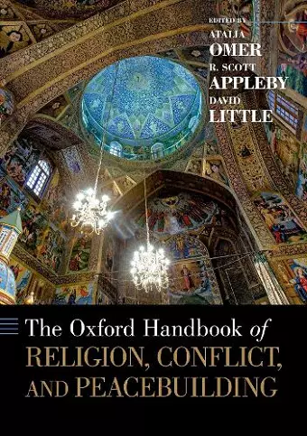 The Oxford Handbook of Religion, Conflict, and Peacebuilding cover