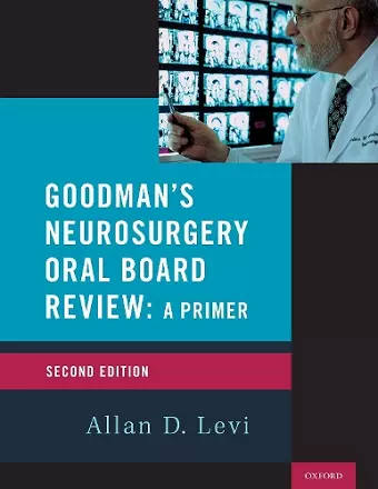 Goodman's Neurosurgery Oral Board Review 2nd Edition cover