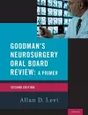 Goodman's Neurosurgery Oral Board Review 2nd Edition cover