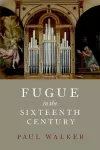 Fugue in the Sixteenth Century cover