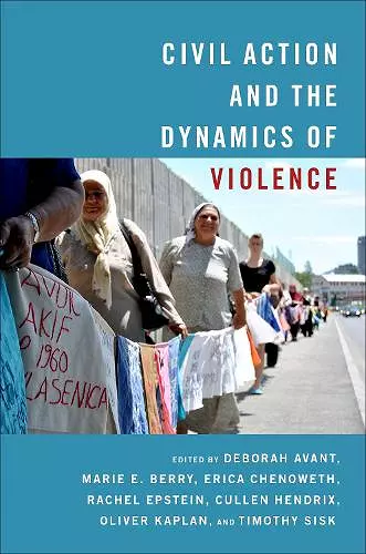 Civil Action and the Dynamics of Violence cover