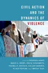 Civil Action and the Dynamics of Violence cover
