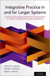 Integrative Practice in and for Larger Systems cover