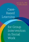 Case-Based Learning for Group Intervention in Social Work cover