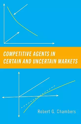 Competitive Agents in Certain and Uncertain Markets cover