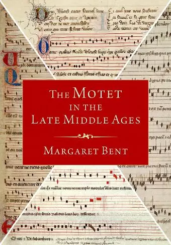 The Motet in the Late Middle Ages cover