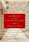 The Motet in the Late Middle Ages cover