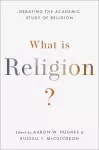 What Is Religion? cover