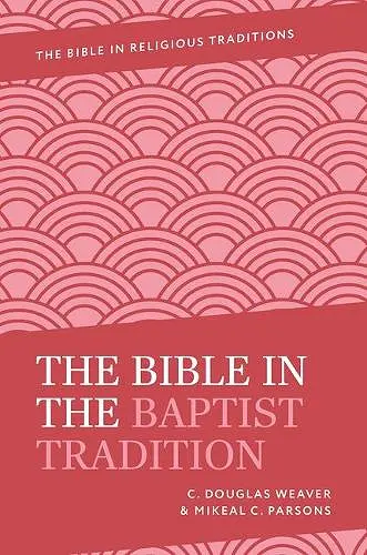 The Bible in the Baptist Tradition cover