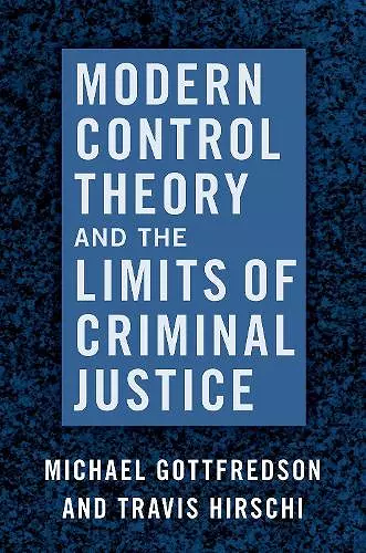 Modern Control Theory and the Limits of Criminal Justice cover