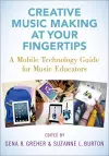 Creative Music Making at Your Fingertips cover