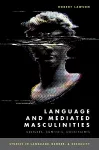 Language and Mediated Masculinities cover