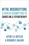 Myths, Misconceptions, and Invalid Assumptions of Counseling and Psychotherapy cover